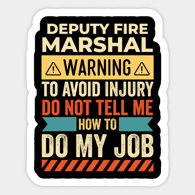 Deputy Fire Marshal Warning Sticker by Stay Weird